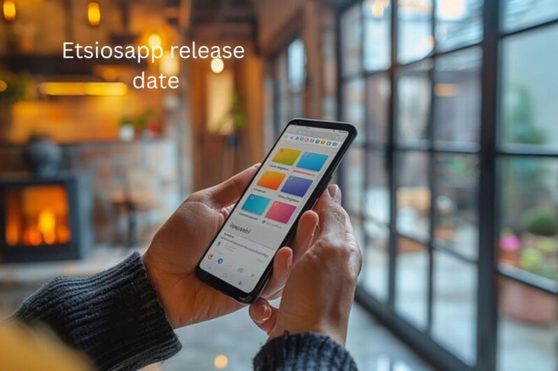 Etsiosapp-Release-Date-800x533